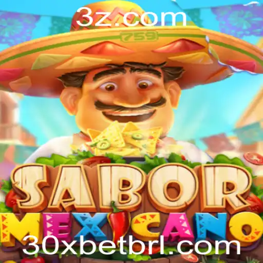 Explorando o Jogo SaborMexicano com 30Xbet